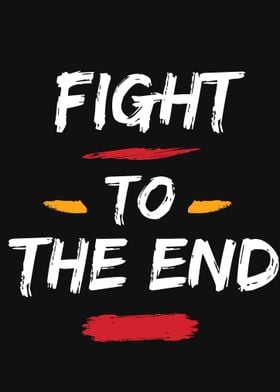 Fight to the end