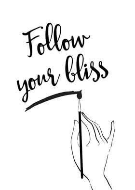 Follow your Bliss hand 