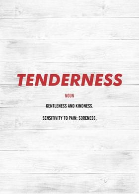 tenderness