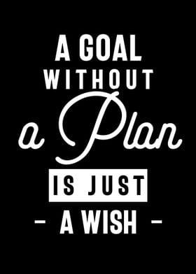 a goal without a plan 