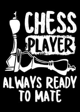 Chess player always ready