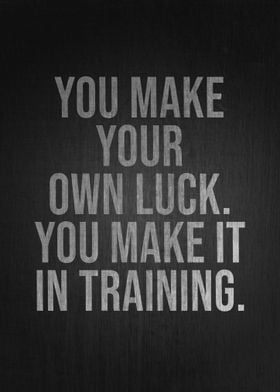 Your Own Luck