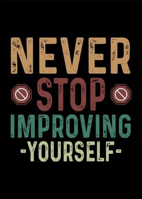 Never stop Improving