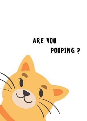 are you pooping