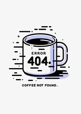 Error 404 Coffee Not Found