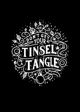 Dont Get Your Tinsel in a