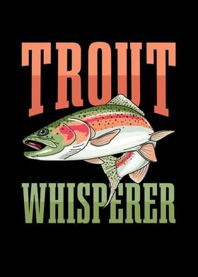 Trout Whisperer for all