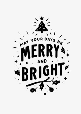 May Your Days Be Merry and
