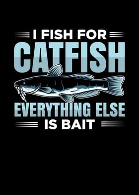 I Fish for Catfish