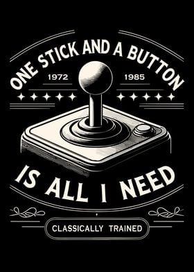 One Stick And A Button Is
