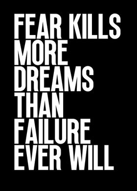 Fear Kills Dreams