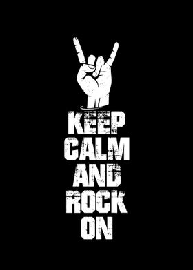 Keep calm and rock on