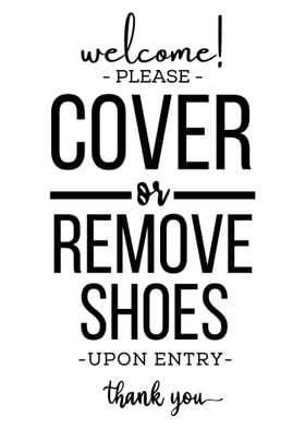 Remove or Cover Shoes