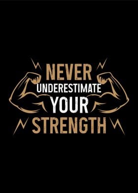 Never Underestimate