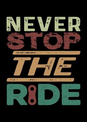 Never Stop The ride