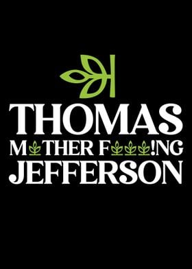 Thomas MFing Jefferson