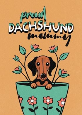 Proud Dachshund Mommy