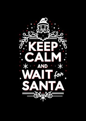 Keep Calm and Wait for