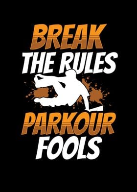 Break The Rules Parkour