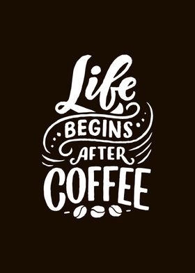 life begins after coffee