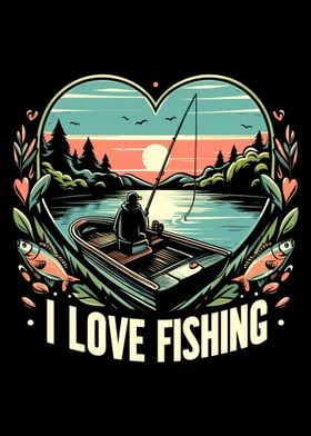 I Love Fishing