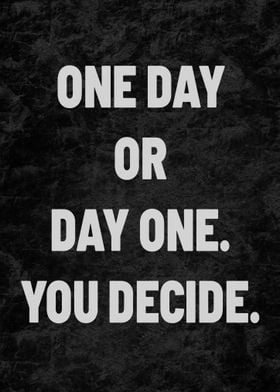 One Day or Day One