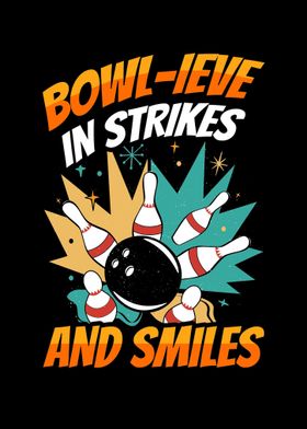 Bowlieve In Strikes And