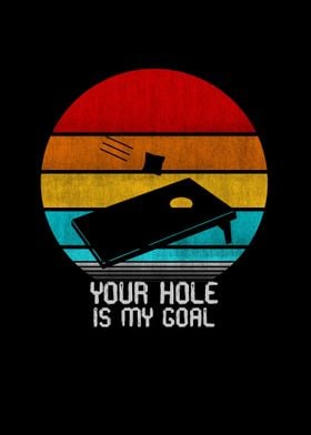 your hole is my goal