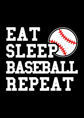 Baseball Eat Sleep Repeat