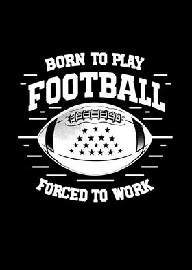 Born the Play Football