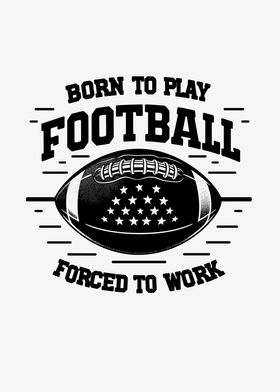 Born the Play Football