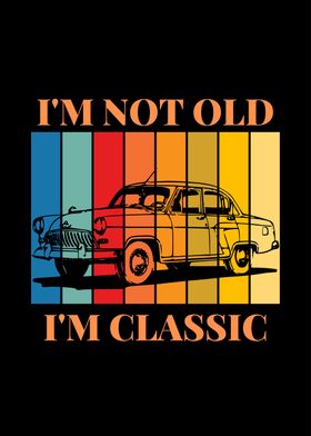 Im not old Im Classic