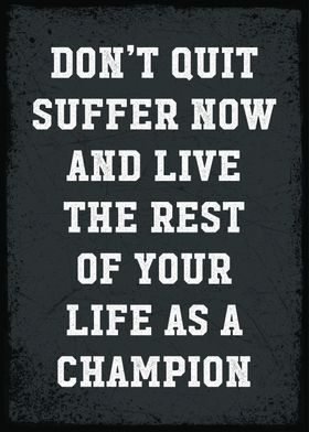 dont quit suffer now