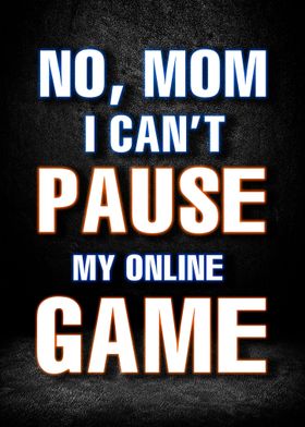 Gamer Gaming Game No Mom