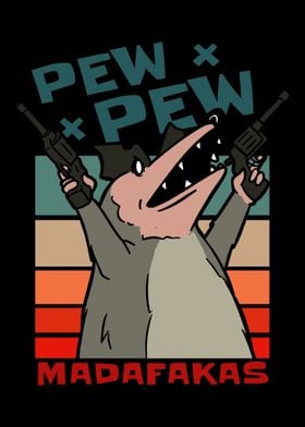 Pew Pew Madafakas