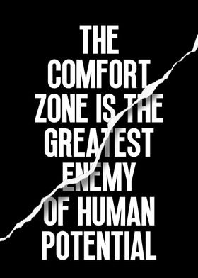 Comfort zone is the enemy