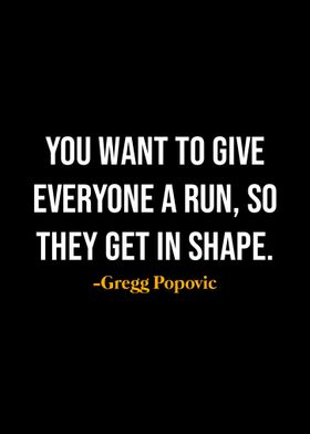 Gregg Popovic Quotes 