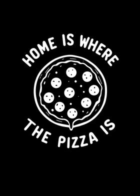 Home is Where the Pizza is