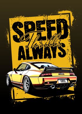 SPEED THRILLS ALWAYS