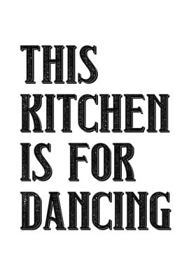 This kitchen for dancing