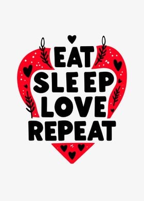 Eat Sleep Love Repeat