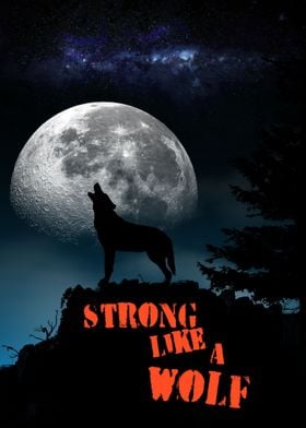 Strong Like A Wolf