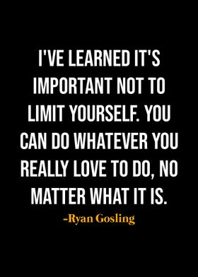 Ryan Gosling Quotes 