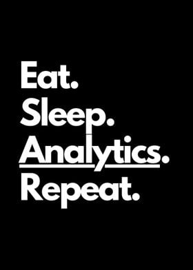 Eat Sleep Analytics Repeat