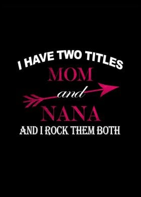 two titles mom and nana 