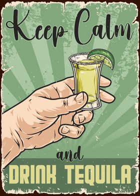 Keep Calm Drink Tequila