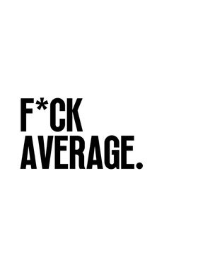 Fuck Average