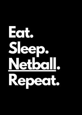 Eat Sleep Netball Repeat 