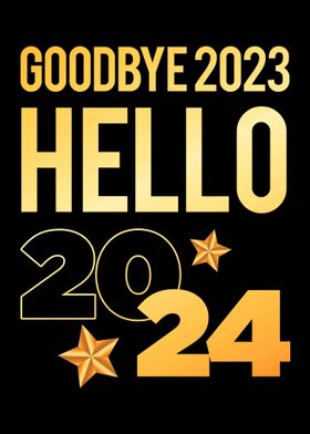 Goodbye 2023 Hello 2024