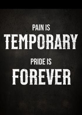 Pain is temporary